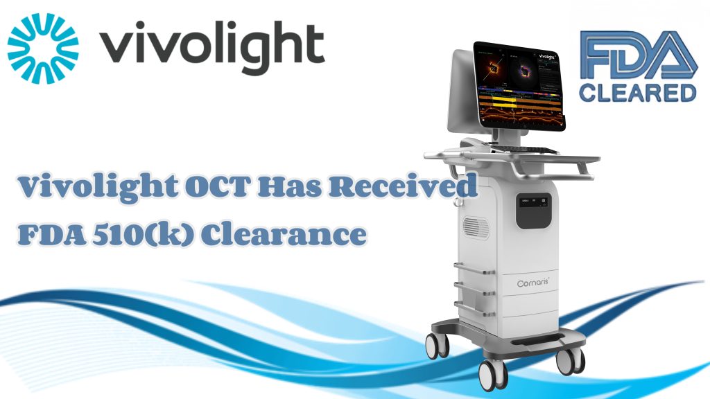 Vivolight Medical recibe la autorización 510(k) de la FDA para su sistema OCT, acelerando su expansión global.